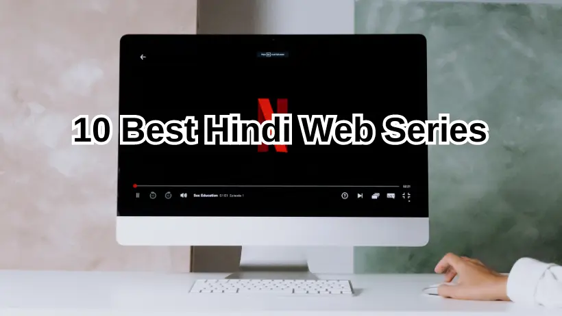 10 Best Hindi web series list
