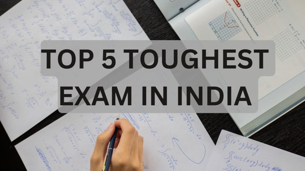 toughest exam in india