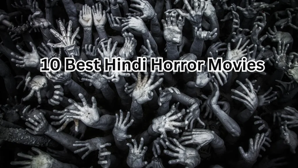 10 Best Horror Movies in Hindi