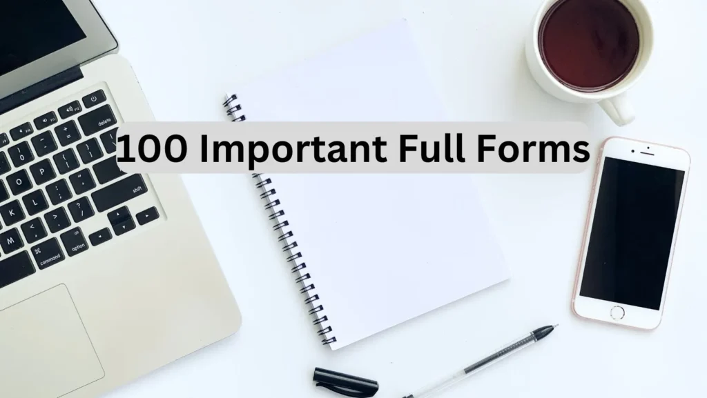 top 100 Important Full Forms